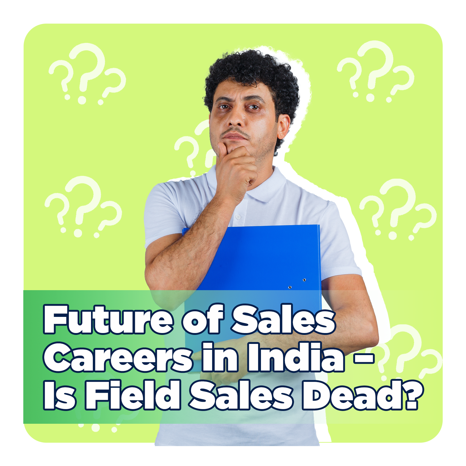 Future of Sales Careers in India – Is Field Sales Dead?